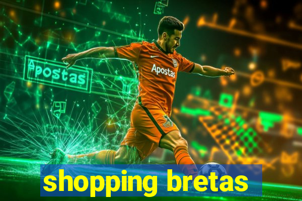 shopping bretas
